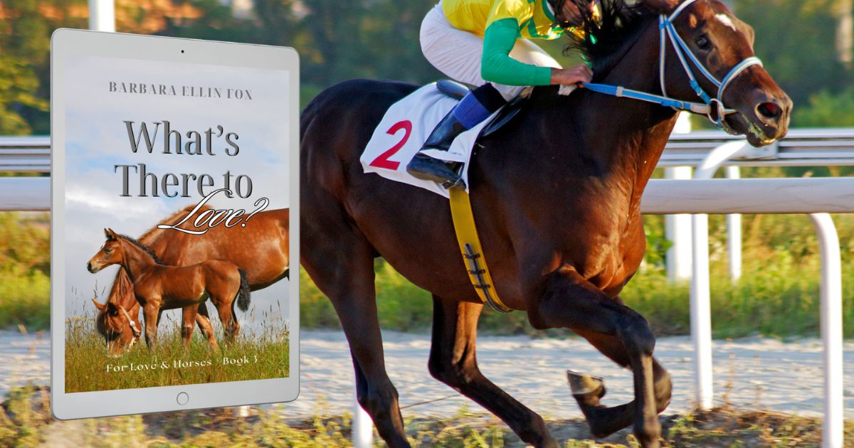 Book COver What's There to Love? with a Mare and Foal. The background is a racehorse